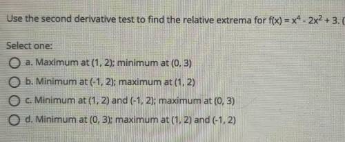Use the second derivative test to find the relative extrema for f(x)=x^4-2x^2 + 3