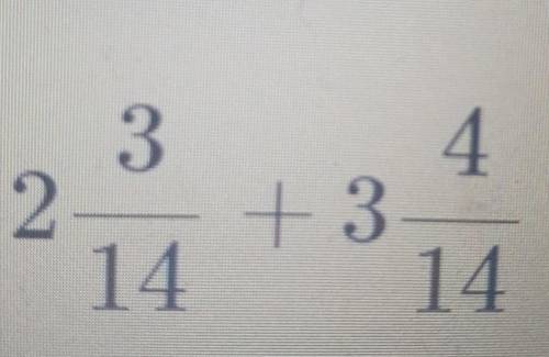 Work out 2 3/14 + 3 4/14 give your answer as a mixed number in its simplest form