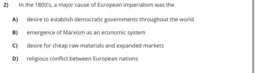 In the 1800's, a major cause of European imperialism was the?