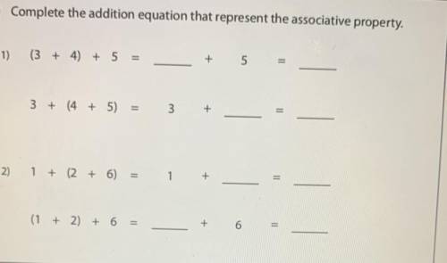 Complete the addition equation that represents the associative property