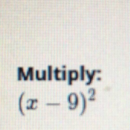 How do I do this? Multiply:
(x-9)²