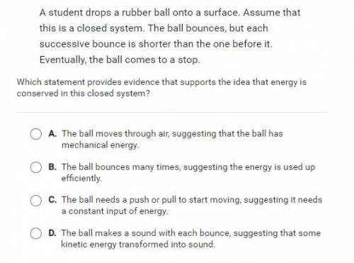 PLS HELP WILL GIVE BRAINIEST
A student drops a rubber ball onto a surface.