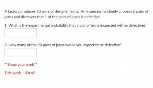 A factory produces 90 pairs of designer jeans. An inspector randomly chooses 6 pairs of jeans and d