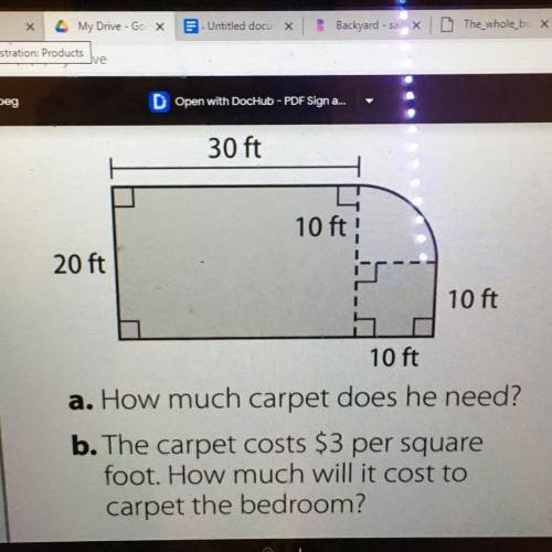 30 ft

10 ft ;
20 ft
10 ft
10 ft
a. How much carpet does he need?
b. The carpet costs $3 per squar