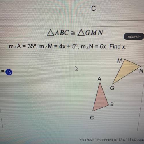 AABC = AGMN
mzA = 35°, m_M = 4x + 5°, m N = 6x, Find x