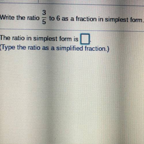 Write the ratio 3/5 to 6 as a fraction in simplest form