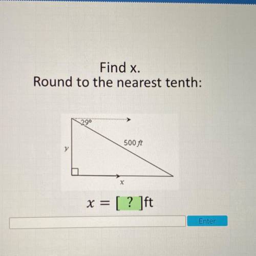 Find x.
Round to the nearest tenth:
500 ft
S
у
x = [ ? ]ft