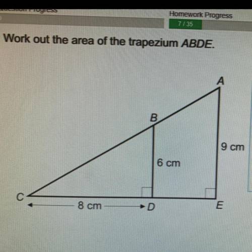 Work out the area of the trapezium ABDE.
B
9 cm
6 cm
8 cm
→D
E