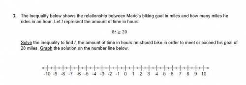 The inequality below shows the relationship between Mario’s biking goal in miles and how many miles