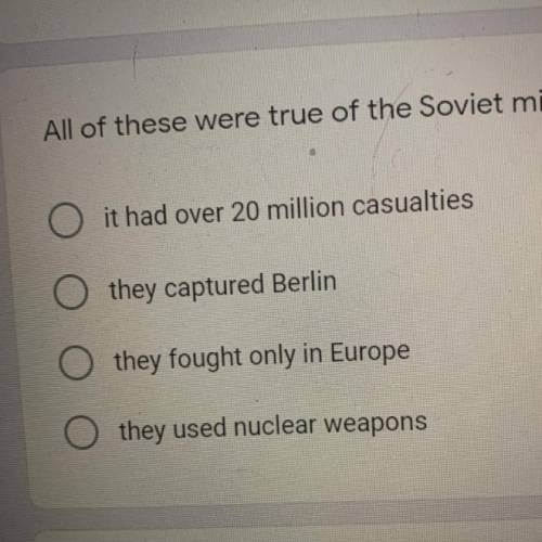 All of these were true of the Soviet military except