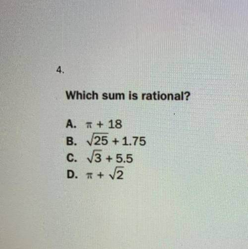 Which sum is rational
A.
B.
C.
D.