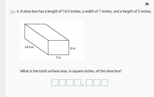 A shoe box has a length of 14.5 inches, a width of 7 inches, and a height of 5 inches.