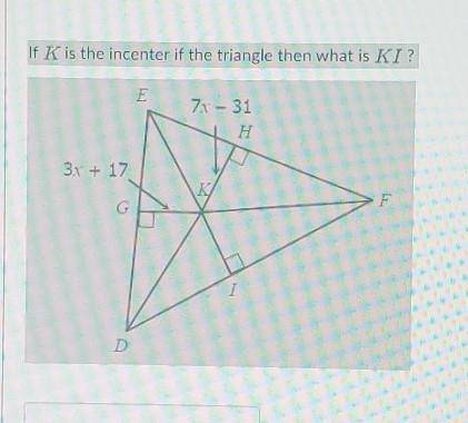 If K is the incenter if the triangle then what is KI?