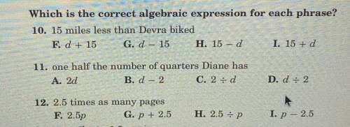 Which is the correct algebraic expression for each phrase? 
(Image)
Please answer ASAP!