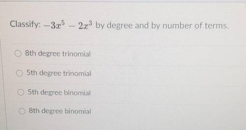 Classify -3x^5-2x^3 by degree and by number of terms.