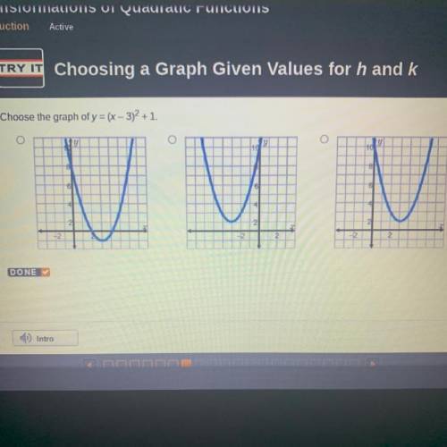 Choose the graph of y = (x – 3)2 + 1.

O
y
y
18
10
8
ol
8
+2
-2