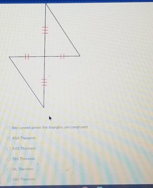 determine if it can be proven that the triangles are congruent if they are the choose a theorem tha