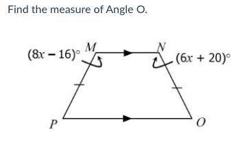 Find the Measure of angle O
(see image)
Only real answers, please