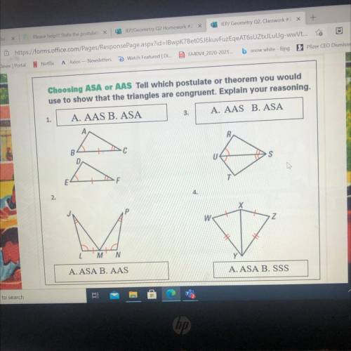 Choosing ASA or AAS Tell which postulate or theorem you would

use to show that the triangles are