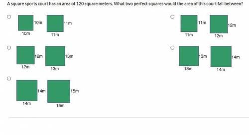 A square sports court has an area of 120 square meters. What two perfect squares would the area of