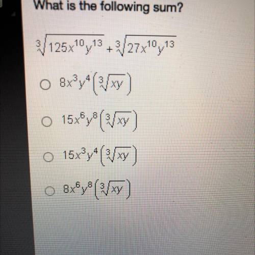 What is the following sum?

125x10,13-2/27x1943
873
my
15x®(/w
1522y(esty
8x® y* (2x)