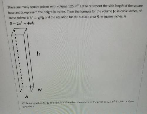 Write an equation for S as a function of w when the volume of the prism is 125 in^3. Explain or sho