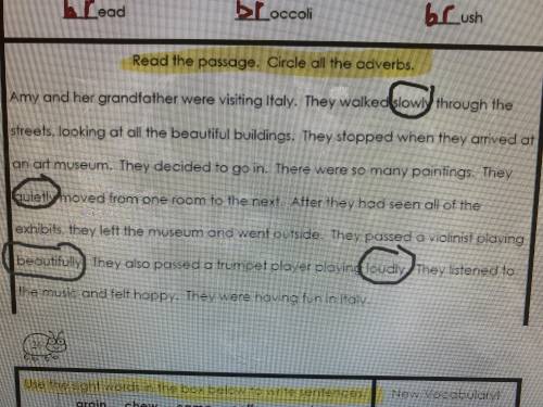 Can somebody help me find the rest of the adverbs. Thank you. I want to make sure that I got everyt