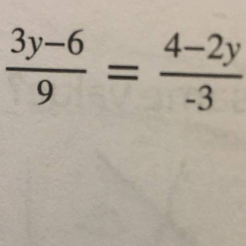 What is the answer to this equation? 3y-6/9=4-2y/-3? Pls help I need it for tomorrow I’ll give brai