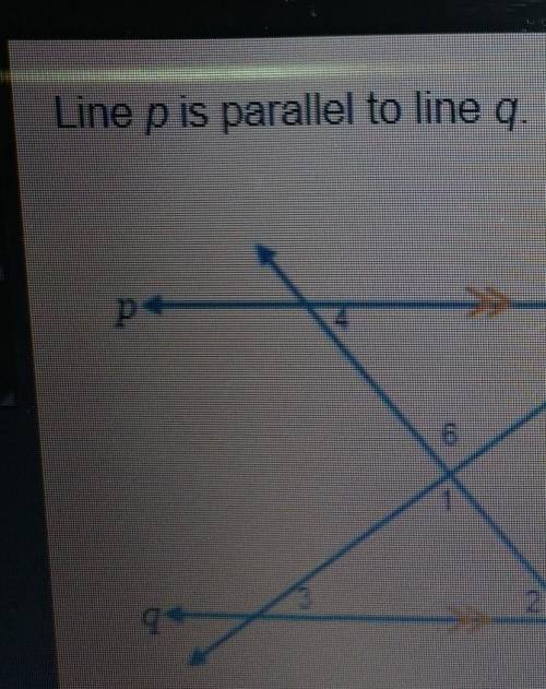 Line p is parallel to line Q which set of statements about the angle is true?