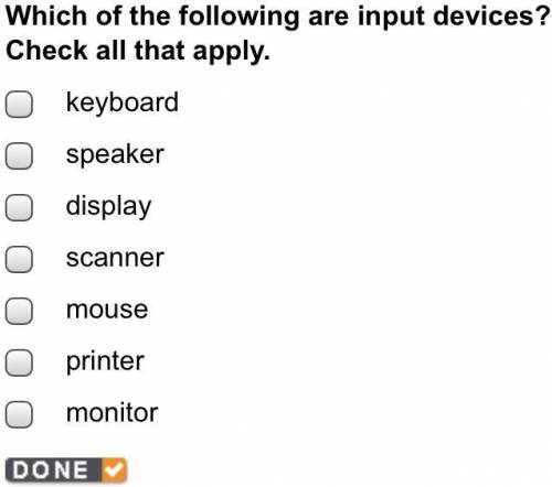 Which of the following are input devices? Check all that apply.