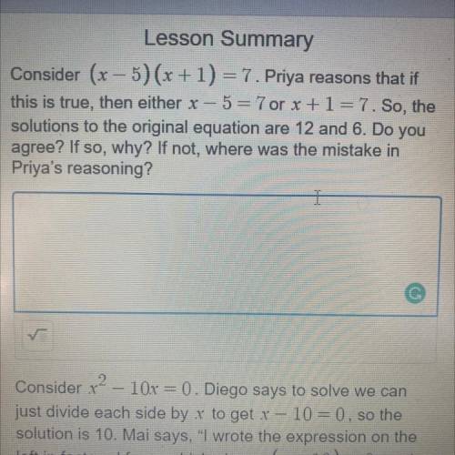 Consider (x - 5) (x + 1)= 7. Priya reasons that if this is true then either x-5=7 or x+1=7. So the