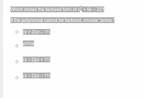 Which shows the factored form of x2 – 6x + 5?

If the polynomial cannot be factored, choose “prime