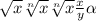 \sqrt{x} \sqrt[n]{x} \sqrt[n]{x} \frac{x}{y} \alpha