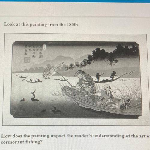 The question is How dies the painting impact the reader’s understanding of the art if cormorant fis