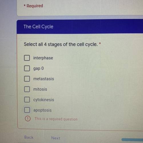 Please help!!
select all 4 stages of the cell cycle