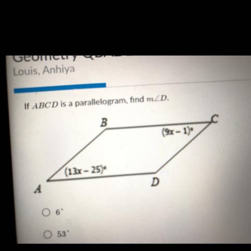If ABCD is a parallelogram, find m
A.6°
B.53°
C.78°
D.127°