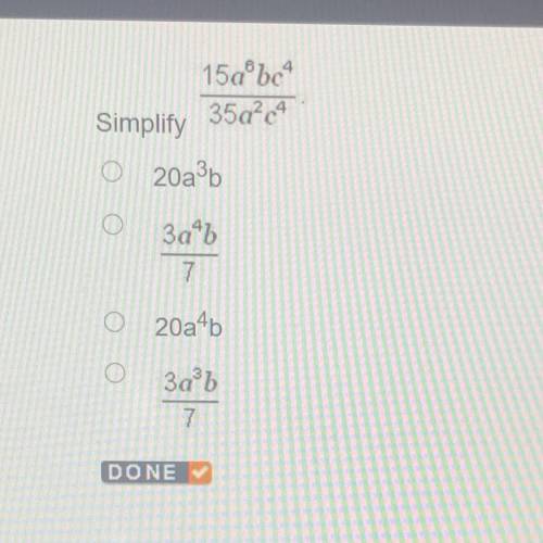 15abc-
Simplify
35a²c4
O 20ab
O
3a48
7
o
20a4b
3ab