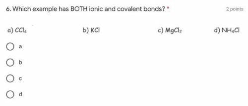 6. Which example has BOTH ionic and covalent bonds? *