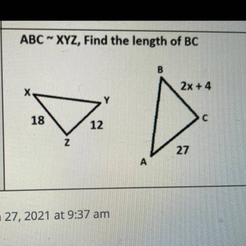 ABC ~ XYZ Find the length of BC (need an answer as soon as possible, with showing work please)