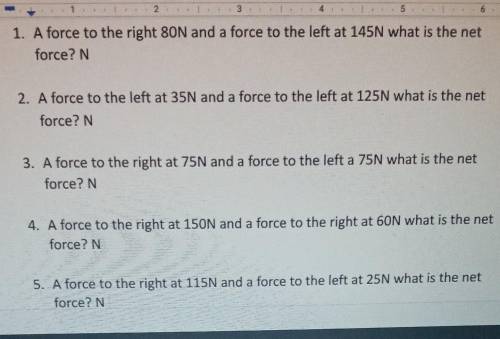 Newtons first law 1 to 5. What is each of the net force for all of the 5 questions?