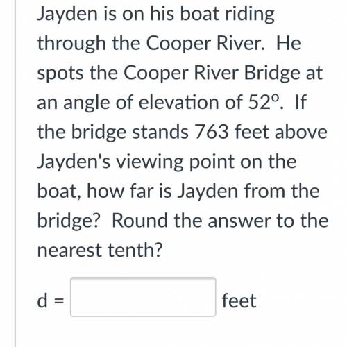 Jayden is on his boat riding through the Cooper River. He spots the Cooper River Bridge at an angle