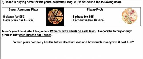 help please lol, Which pizza company has the better deal for Isaac and how much money will it cost