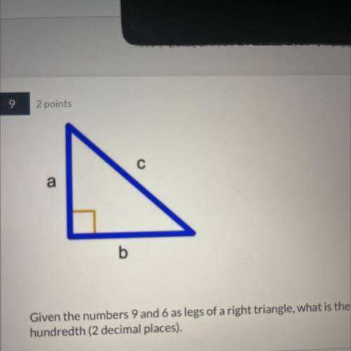 Given the numbers 9 and 6 as legs of a right triangle, what is the length of the hypotenuse? Round