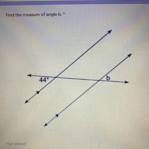 Find the measure of angle b.*