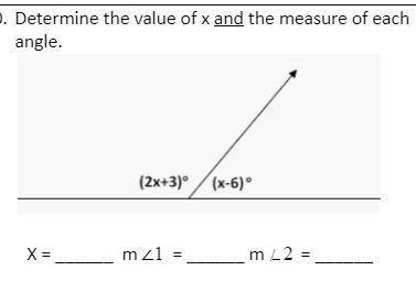 Determine the value of x and the measure of each angle.
