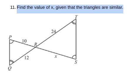 Find the value of x, given that the triangles are similar. x = ?