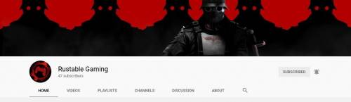 I would greatly appreciate if anyone here could subscribe to Rustable Gaming on YT, and it helps ou