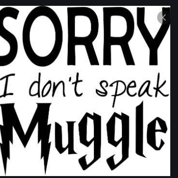 If youre a muggle dont talk to me...