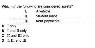 Which of the following are considered assets?