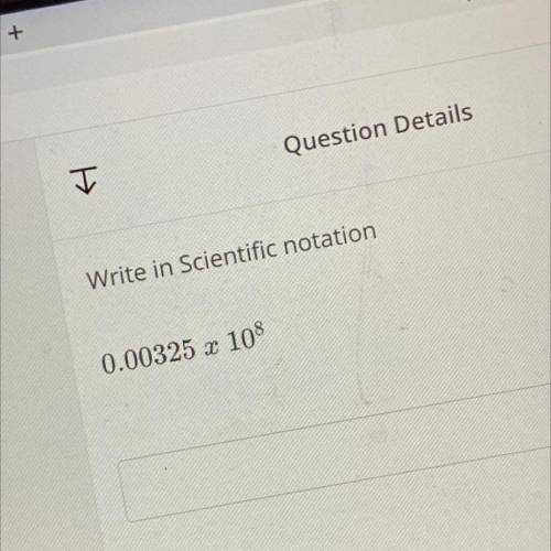 It says write in scientific notation but isn’t it already in scientific notation ???